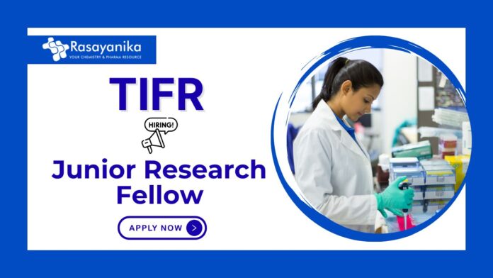 Junior Research Fellow at TIFR | MSc Chemistry Candidates Apply Now