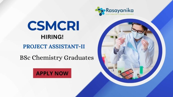 Job Opportunity: Project Assistant-II at CSIR-CSMCRI | Apply Now