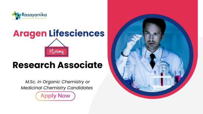 Recent MSc Organic Chemistry Jobs at Aragen | Apply Now for Research Associate Role