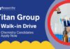 MSc Chemistry Jobs at Titan Group | Attend the Walk-In-Interview