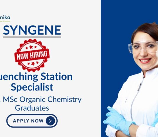 Latest Freshers Job at Syngene | BSc & MSc Organic Chemistry Graduates Apply Now For The Quenching Station Specialist