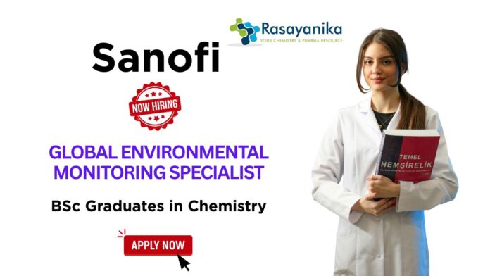 Sanofi Hiring BSc Chemistry Graduates | Apply Now For Global Environmental Monitoring Specialist Role