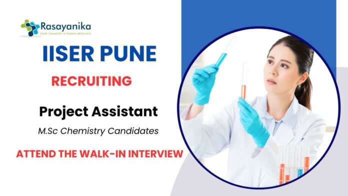 MSc Chemistry Job at IISER Pune Attend the Walk-In Interview