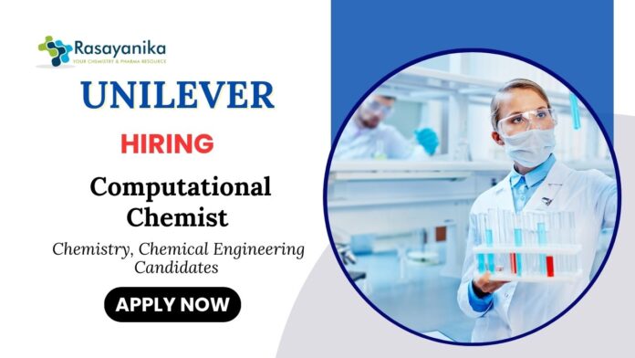 MSc Chemistry Jobs at Unilever Apply Now Computational Chemist Role