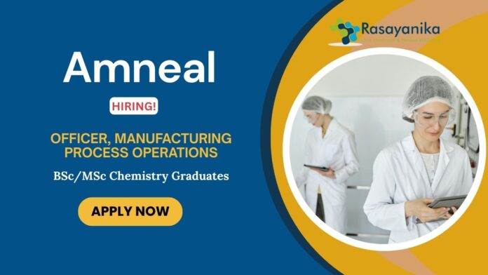 Manufacturing Process Officer Job at Amneal Pharmaceuticals | BSc/MSc Chemistry Graduates Apply Now