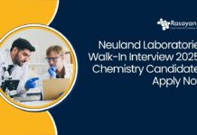 Neuland Laboratories Walk-In Interview 2025 | Chemistry Candidates Apply Now