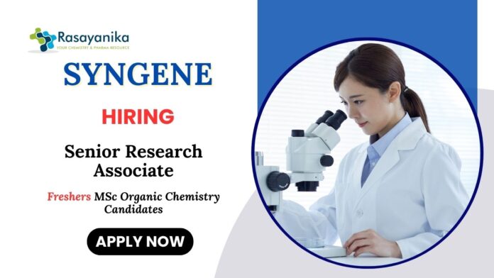 Organic Chemistry Freshers Jobs at Syngene Apply Now for Senior Research Associate Position 