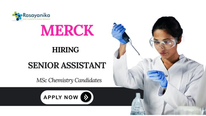 Organic Chemistry Jobs at Merck Apply Now for Senior Assistant Position Organic Chemistry Jobs at Merck Apply Now for Senior Assistant Position