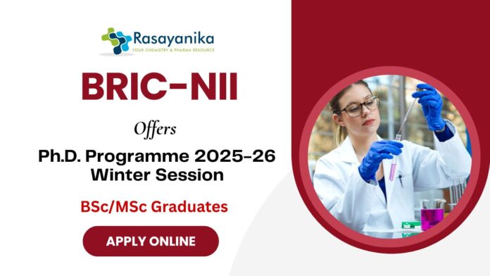 Ph.D. Programme 2025-26 at BRIC-NII BScMSc Graduates Apply Now