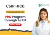 PhD Program at CSIR-IICB | Eligible Candidates Apply Now for AcSIR PhD Positions