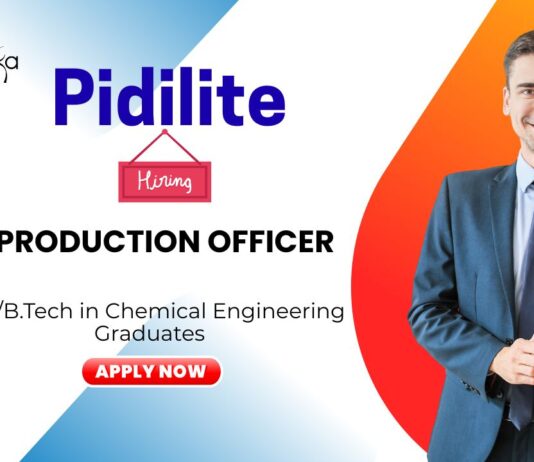 Production Officer Role at Pidilite for B.E in Chemical Engineering Graduates | Apply Now