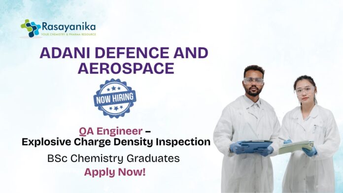 QA Engineer Jobs at Adani Defence and Aerospace | BSc Chemistry Graduates Apply Now
