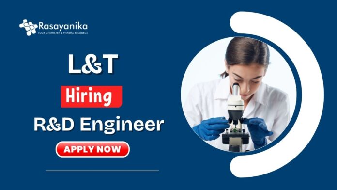 _R&D Engineer Jobs at L&T BSc Chemistry Candidates Apply Now