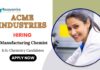 Recent Freshers Chemistry Jobs at ACME Industries | Apply Now for Manufacturing Chemist Role