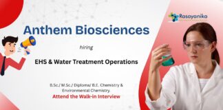 B.Sc./ M.Sc./ Diploma/ B.E. Chemistry & Environmental Chemistry. Attend the Walk-in Interview Anthem Biosciences EHS & Water Treatment Operations