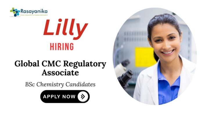 Regulatory Associate Jobs at Lilly | BSc Chemistry Candidates Apply Now