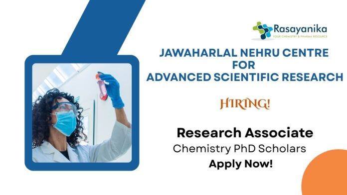 Research Associate Positions at JNCASR | Chemistry PhD Scholars Apply Now