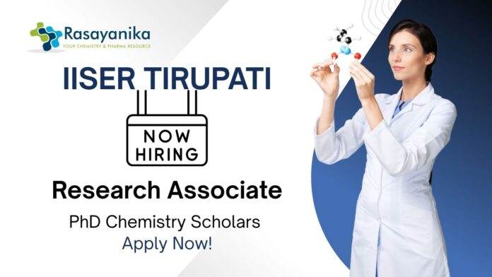 Research Jobs at IISER-T | PhD Chemistry Scholars Apply Now For The Research Associate Role