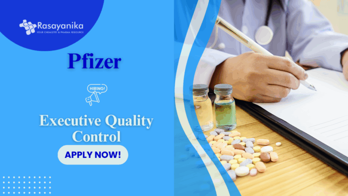 QC Jobs at Pfizer | BSc Graduates Apply Now for Executive Quality Control Role