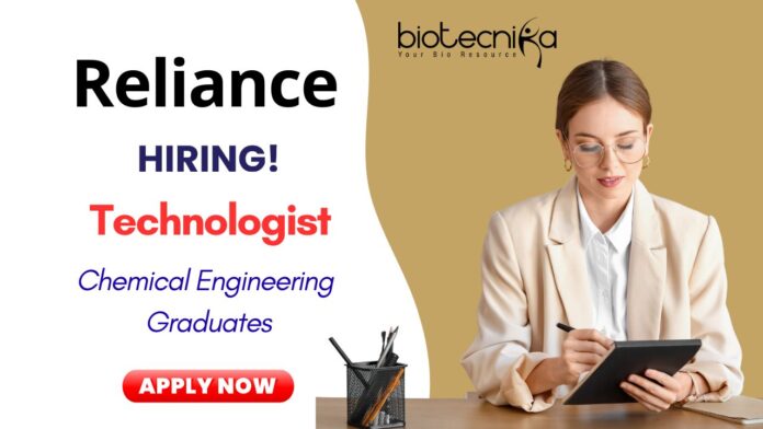 Technologist Role Vacancy at Reliance in Mumbai | Chemical Engineering Graduates Apply