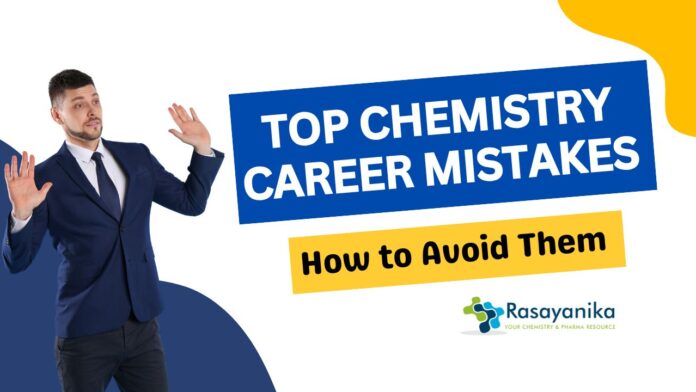 Top Chemistry Career Mistakes and How to Avoid Them. Soft skills To Adapt