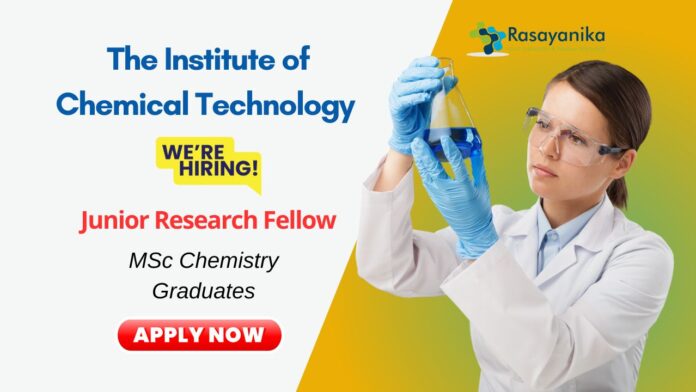 JRF Vacancy at ICT Mumbai | MSc Chemistry Graduates Apply