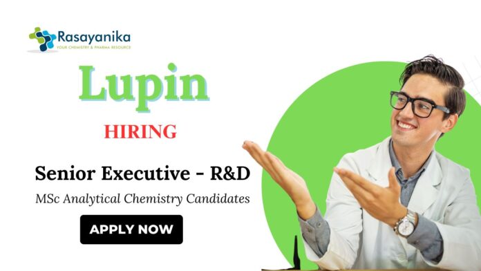 Lupin Jobs for MSc Analytical Chemistry Graduates | Apply Now for the Senior Executive Role