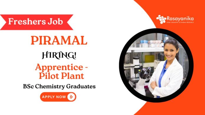 BSc Chemistry Jobs for Freshers | Apply Now at Piramal Pharma for Apprentice Role
