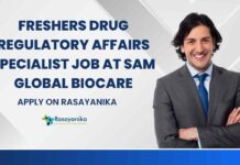 Freshers Drug Regulatory Affairs Specialist Job
