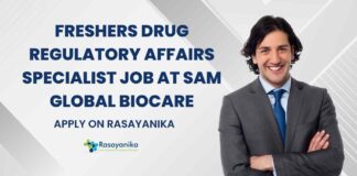 Freshers Drug Regulatory Affairs Specialist Job