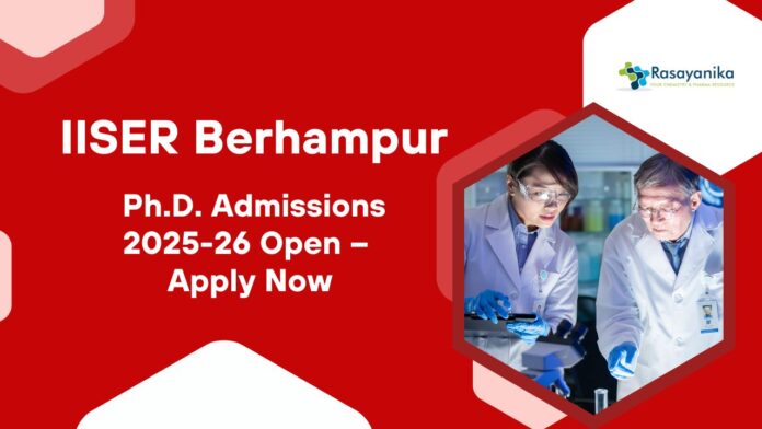 Chemistry Research Fellowship at IISER Berhampur | PhD Admissions 2025-26