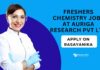 Freshers Chemistry Jobs at Auriga Research Pvt Ltd