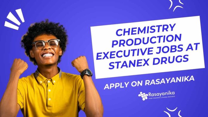 Chemistry Production Executive Jobs at Stanex Drugs