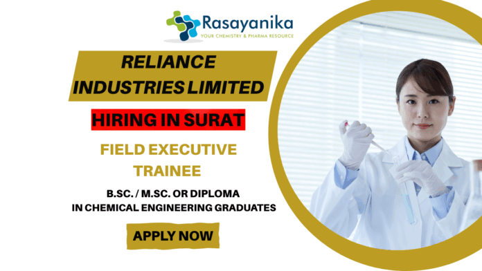 Field Executive Trainee Job in Chemical Engineers at Reliance Industries