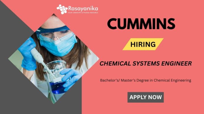 Chemical Engineering Career: Cummins is Hiring a Chemical Systems Engineer in Pune, India - Bachelor’s/ Master’s Graduates Can Apply Now