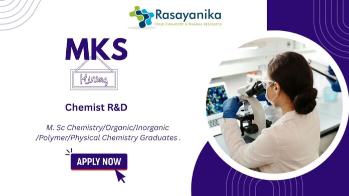 Chemist R&D Job, MKS Careers, Chemist Jobs India