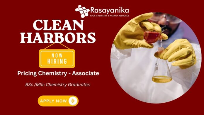 Clean Harbors Hiring Pricing Chemistry Associate Hyderabad ,Bsc chemistry jobs Clean Harbors Hiring Pricing Chemistry Associate Hyderabad ,Bsc chemistry jobs