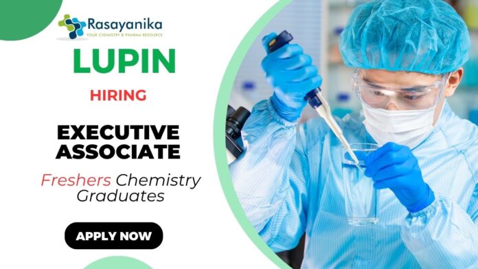 Executive Associate Position at Lupin BSc Chemistry Graduates Apply Now