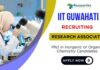 IIT Guwahati Recruitment - Research Associate Role Salary Upto ₹ 70,000 