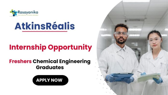 Internship Opportunity at AtkinsRéalis Chemical Engineering Job Apply Now