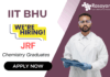 JRF vacancy at IIT BHU Chemistry Graduates Apply Now