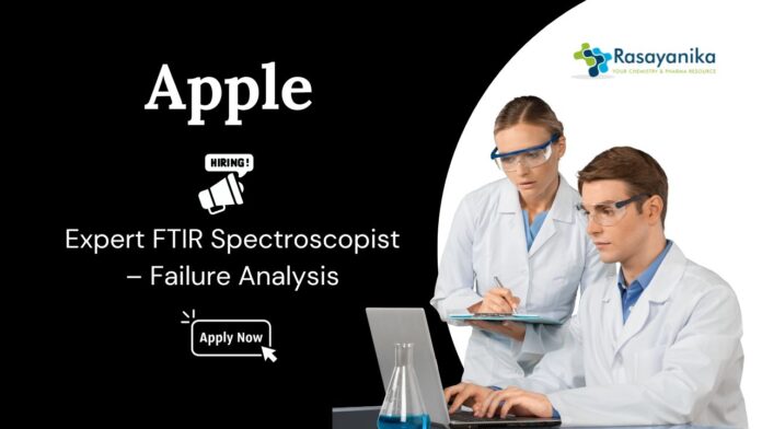 Chemistry Jobs at Apple | Apply for Expert FTIR Spectroscopist – Failure Analysis Chemistry Jobs at Apple | Apply for Expert FTIR Spectroscopist – Failure Analysis