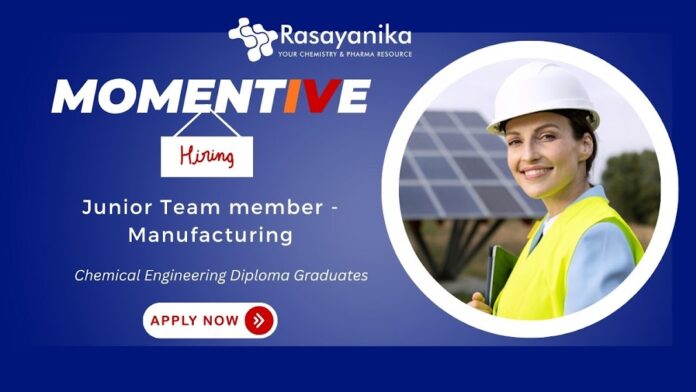 Join Momentive as a Junior Team Member – Manufacturing Chennai ,Chemical Engineering Freshers Job