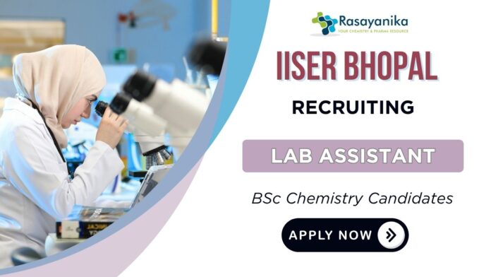 Lab Assistant Job – IISER Bhopal Recruitment 2025