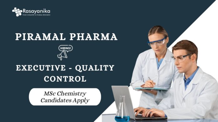 Quality Control Jobs at Piramal Pharma | Apply Now Quality Control Jobs at Piramal Pharma | Apply Now
