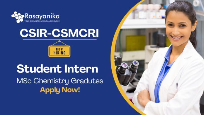 Chemistry Internship Opportunity at CSIR-CSMCRI | Apply Now for Project Positions