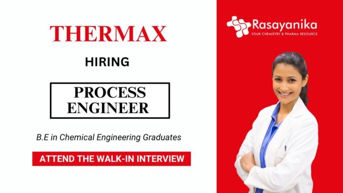 Process Engineer Job at Thermax Chemical Engineering Careers