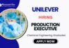 Production Executive Job – Unilever Career in Manufacturing