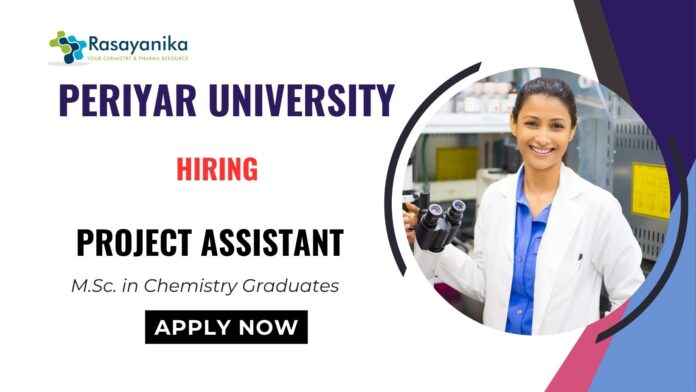 Project Assistant Vacancy – MSc Chemistry Job Periyar University