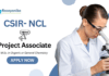 Project Associate Jobs at CSIR-NCL | MSc Inorganic Chemistry Candidates Apply